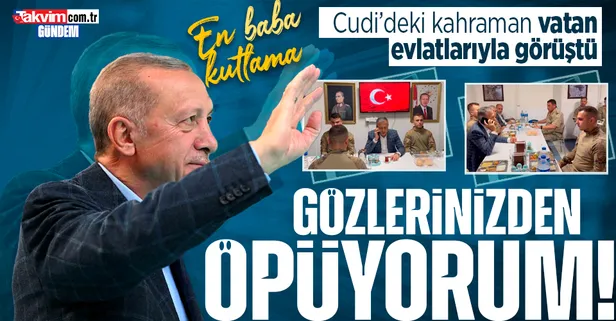 Son dakika: Başkan Recep Tayyip Erdoğan Cudi Dağı’ndaki kahraman askerlerle görüştü
