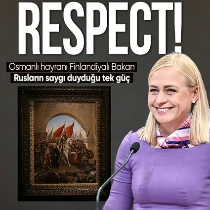 Finlandiya Dışişleri Bakanı Valtonen'in Osmanlı hayranlığı: Rusların saygı duyduğu tek güç!