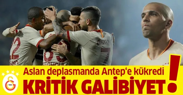 Aslan deplasmanda Antep’e kükredi! Gaziantep FK 0-2 Galatasaray MAÇ SONUCU