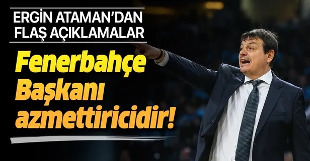 Ergin Ataman’dan flaş açıklama: Fenerbahçe Başkanı azmettiricidir!