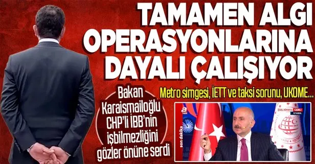 Ulaştırma ve Altyapı Bakanı Adil Karaismailoğlu’ndan CHP’li İBB’ye tepki! Metro simgesi, İETT ve taksi sorunu, UKOME...