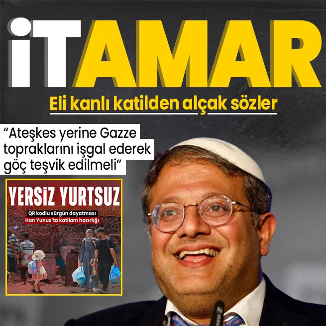 Terör devleti İsrailin bakanı Itamar Ben-Gvirden alçak sözler: Ateşkes yerine Gazze topraklarını işgal ederek göç teşvik edilmeli