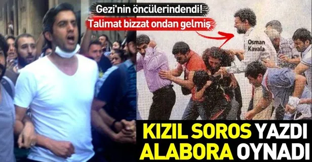 Kavala’nın talimatlarıyla Gezi’yi örgütlemiş!