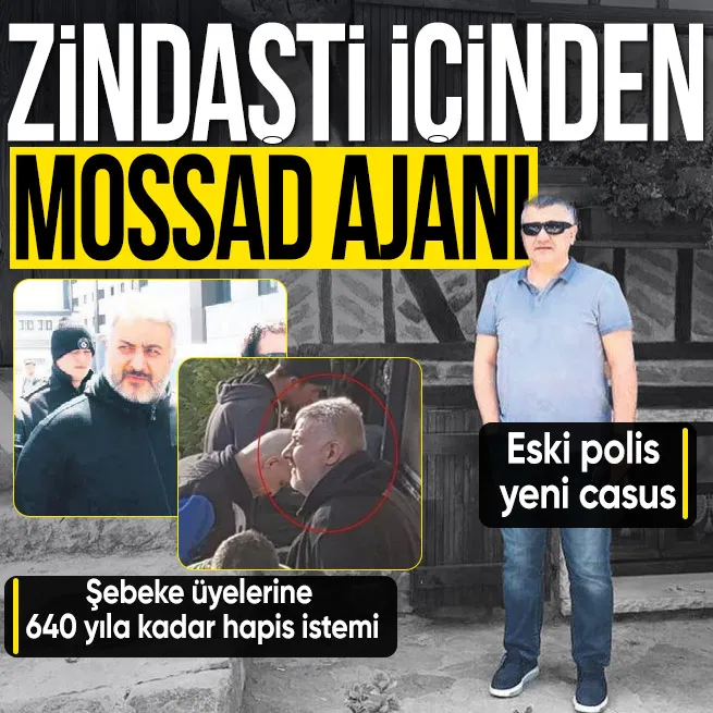 Eski polis yeni casus | Zindaşti’nin içinden Mossad ajanı çıktı! Şebeke üyelerine 640 yıla kadar hapis istemi