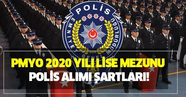 PMYO 2020 yılı lise mezunu polis alımı şartları açıklandı mı?