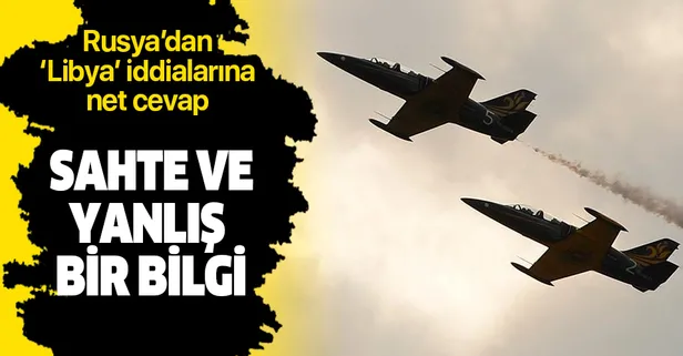 Son dakika: Rusya, Libya'ya savaş uçağı gönderdiği iddialarını reddetti