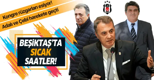 Beşiktaş'ta sıcak saatler! Serdal Adalı ve Ahmet Nur Çebi düğmeye bastı