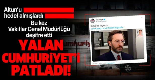 Vakıflar Genel Müdürlüğü'nden Cumhuriyet Gazetesi'nin Fahrettin Altun'u hedef alan haberine yalanlama!