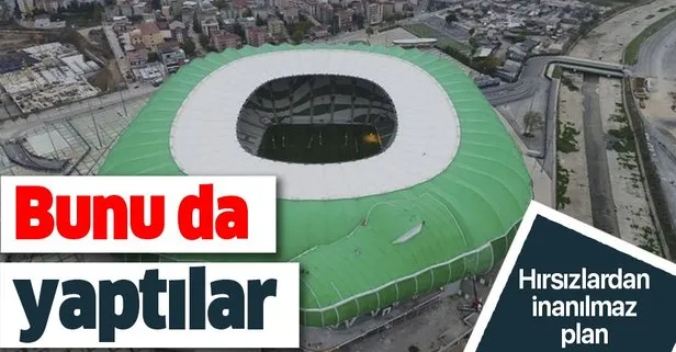 Bursa Büyükşehir Belediye Stadyumu’nda hırsızlık şoku