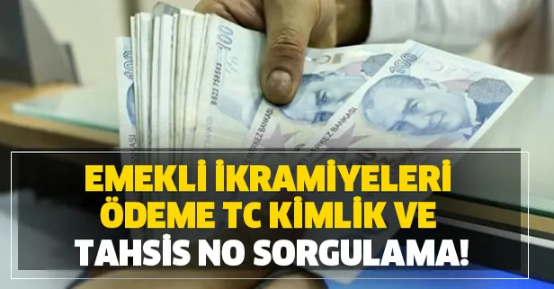 emekli ikramiyeleri odeme tc kimlik