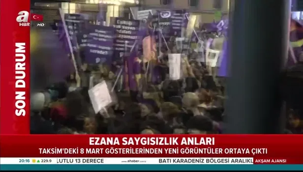 İşte ezan ve bayrak düşmanlığının en net kanıtı (8 Mart yeni görüntüler)