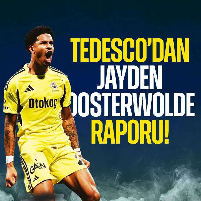 Tedesco’dan Oosterwolde raporu!