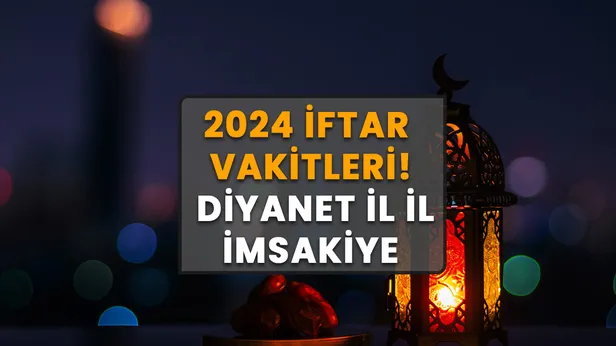 İFTARA ne kadar var? 2024 İL İL İFTAR VAKİTLERİ! İftara kaç saat kaldı? 🌗 DİYANET İL İL İMSAKİYE 2024...
