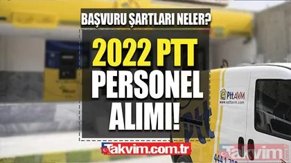 KPSS şartsız PTT personel alımı başvuruları başladı mı? PTT personel alımı 2022  başvuru şartları...