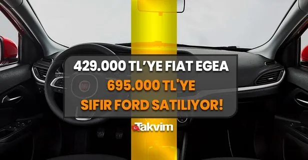 Kasım ayına bomba fiyat geldi! 429.000 TL’ye Fiat Egea Sedan! 695.000 TL’ye Ford satılıyor! Almayan bin pişman olur!