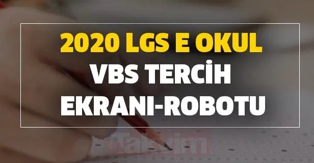 LGS tercih başvuru yapma ekranı: 2020 LGS e okul vbs tercih ekranı-robotu-taban puanlar kontenjanlar