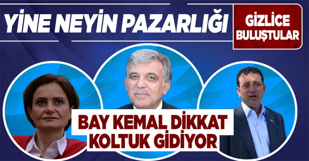 Kulisleri karıştıran iddia! CHP’li Ekrem İmamoğlu, Canan Kaftancıoğlu ve Abdullah Gül’den gizli görüşme…