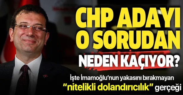 CHP’nin müteahhit adayı Ekrem İmamoğlu ve “nitelikli dolandırıcılık"