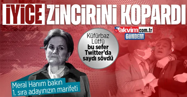 Şehit yakınına küfür eden İYİ Partili Lütfü Türkkan rahat durmuyor: Yine ağzını bozdu