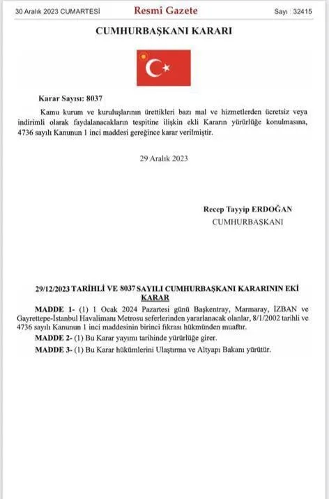 baskan-erdogan-imzayi-atti-o-seferler-1-ocakta-ucretsiz-olacak-1703921713101.jpeg Başkan Erdoğan imzayı attı! O seferler 1 Ocak'ta ücretsiz olacak-1