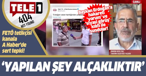 FETÖ tetikçisi Tele 1’den yeni provokasyon! A Haber canlı yayınında sert tepki: Alçaklıktır