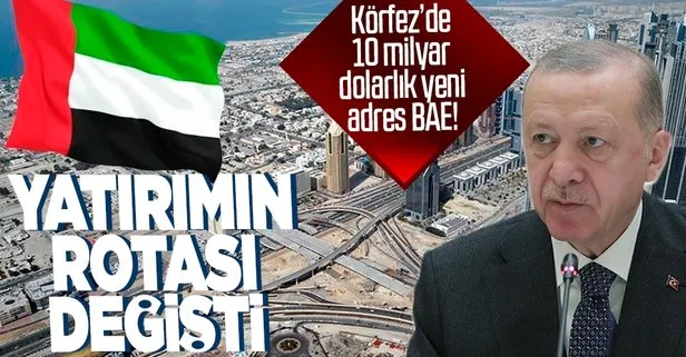Körfez’de yatırımın yeni adresi BAE