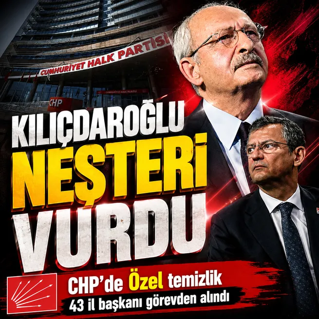 CHP yönetimi 43 il başkanını görevden aldı, 36 ile yeni atama yaptı: Kılıçdaroğlu ve Özel cephelerinde denge değişti