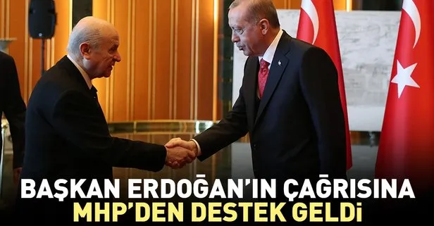 Başkan Erdoğan'ın çağrısına MHP'den destek