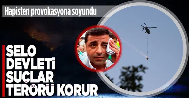 HDP’li Selahattin Demirtaş’tan ‘yangın’ provokasyonu! Devleti hedef aldı…