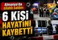 Almanya'da silahlı saldırı: 6 ölü