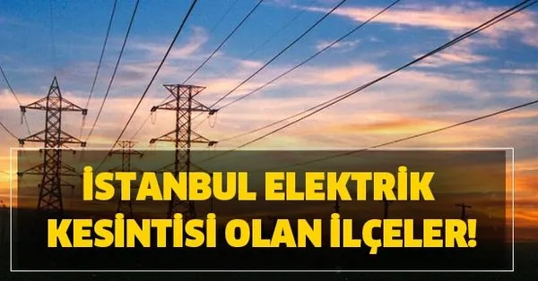 Istanbul Elektrik Kesintisi 4 Mayis Istanbul Da Elektrikler Ne Zaman Gelecek Bedas Kesinti Sorgula Takvim