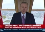 Başkan Erdoğan ABD'li Müslümanlara seslendi