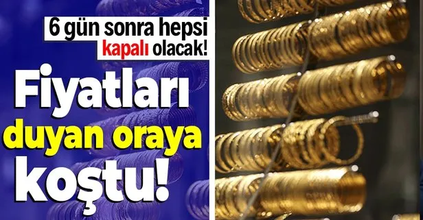 Hepsi kapalı olacak! Fiyatları duyan oraya koştu!
