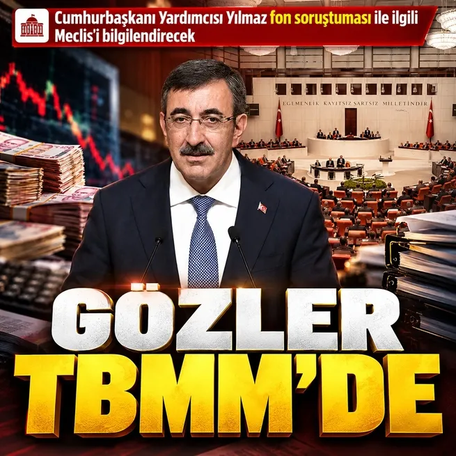 Gözler TBMMde! Cevdet Yılmaz fon soruşturması ile ilgili TBMMye bilgi verecek