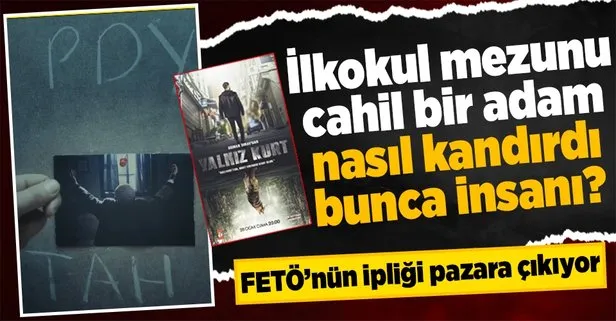Yalnız Kurt FETÖ’nün ipliği pazara çıkıyor