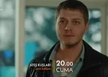 İZLE I Ateş Kuşları 9. bölüm fragmanı yayınlandı I ''Aşk dediğin böyle bir şey değil...''