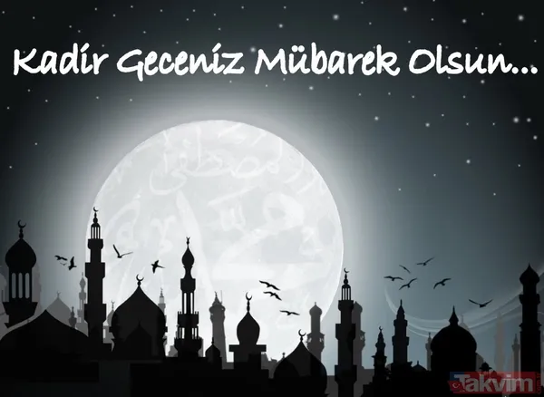 2019 Kadir Gecesi yeni mesajları - Kadir gecesi kutlama sözleri kısa - Kadir gecesi sözleri sayfamızda - 10