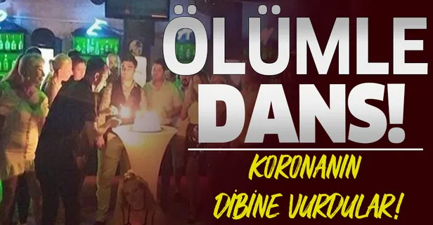 Ölümle dans! Dört kişinin testi pozitif çıktı