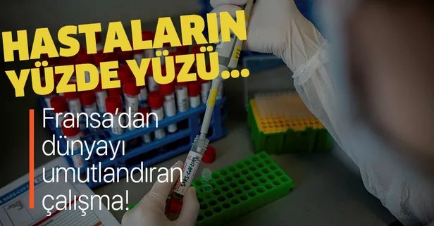 Fransa'dan koronavirüs hakkında umutlandıran çalışma! Hastaların yüzde yüzü...