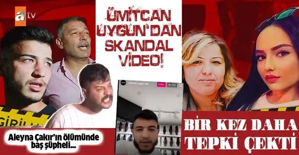 Aleyna Çakır olayında Ümitcan'dan skandal yeni video!