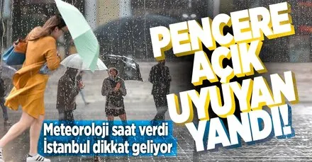 Meteoroloji’den uyarı! İstanbul’a sağanak geliyor!