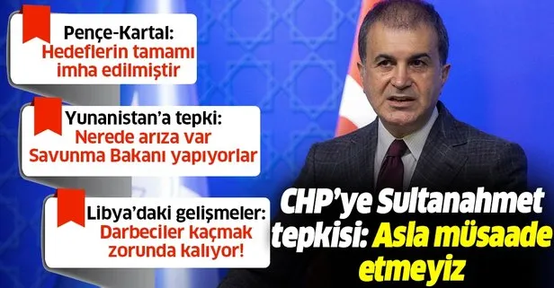 AK Parti Sözcüsü Ömer Çelik’ten kritik MYK sonrası CHP’ye Sultanahmet tepkisi