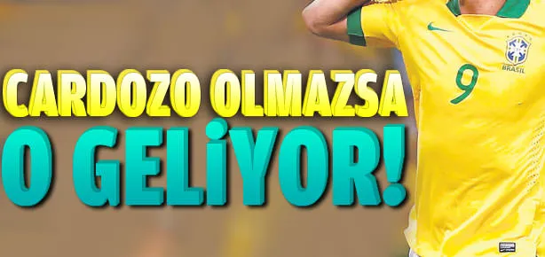 Cardozo olmazsa Fred geliyor
