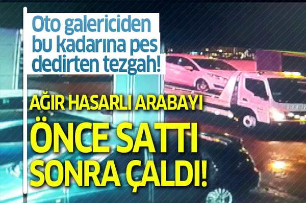 Oto galericiden bu kadarına pes dedirten tezgah! Ağır hasarlı otomobili önce sattı sonra çaldı!-1