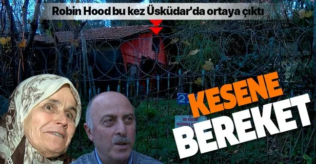 Robin Hood bu kez Üsküdar’da ortaya çıktı