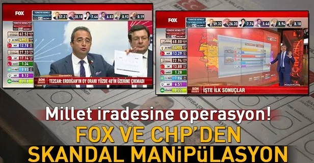 CHP ve FOX’tan seçim sonuçlarına gölge düşürme operasyonu
