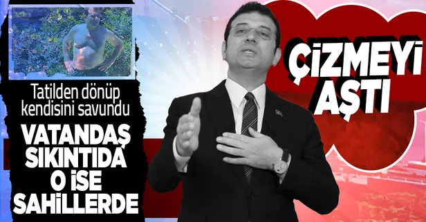 CHP'li İBB Başkanı Ekrem İmamoğlu İstanbullu'yu sele teslim kendisi tatil yaptı! Ardından da savunmaya kalktı