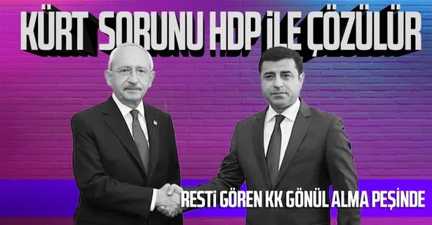 CHP Genel Başkanı Kemal Kılıçdaroğlu HDP’nin gönlünü almaya çalışıyor: Kürt sorunu HDP ile çözülür!