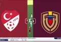 Venezuela 1-2 Türkiye | MAÇ ÖZETİ İZLE