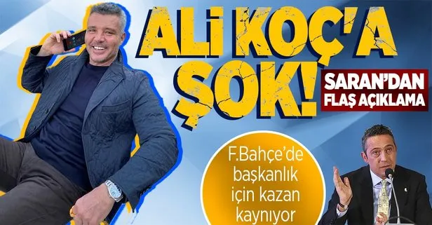 Fenerbahçe’de başkanlık için kazan kaynıyor! Sadettin Saran’dan flaş açıklama: Ben söyleyeceğimi söyledim